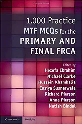  1000Practice MTF MCQs for the Primary and Final FRCA 2019 - بیهوشی